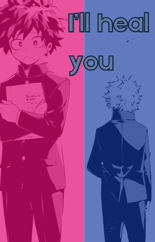 "I'll heal you" by bakudekuOFL