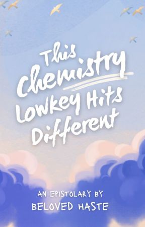 This Chemistry Lowkey Hits Different by belovedhaste