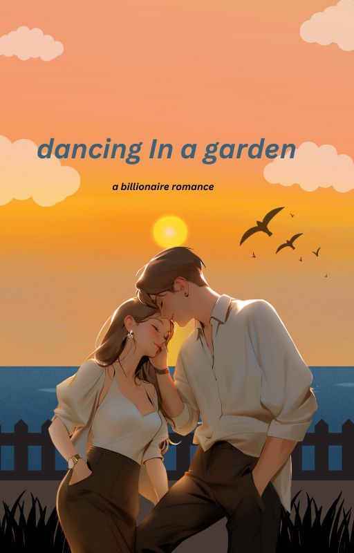 dancing in the garden by writer7781