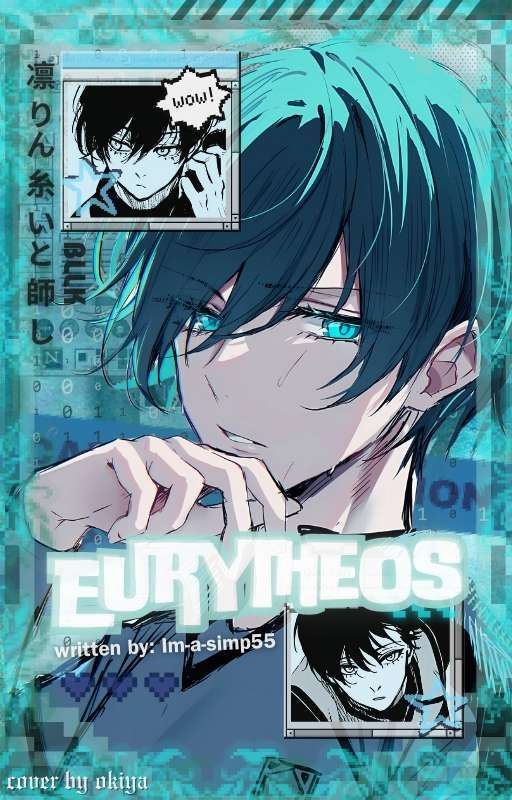 𝑬𝒖𝒓𝒚𝒕𝒉𝒆𝒐𝒔 (Blue Lock x Isekai! Male Reader) by Im-a-simp55