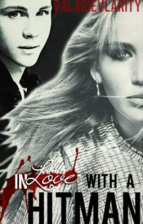 In Love With A Hitman by ValarieVlarity