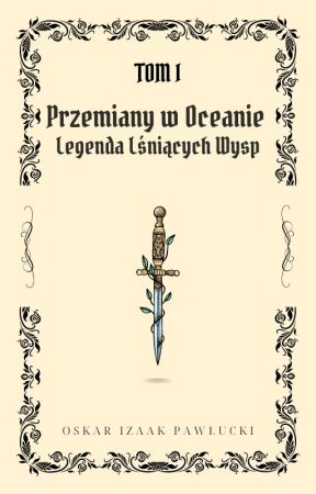 TOM I Przemiany w Oceanie: Legenda Lśniących Wysp by OskarIzaakPawlucki