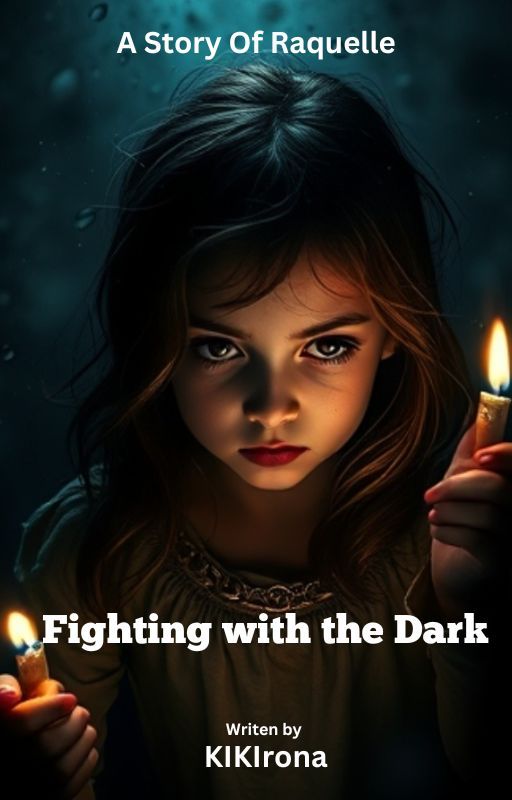 Fighting with the Dark by kikironawritings009