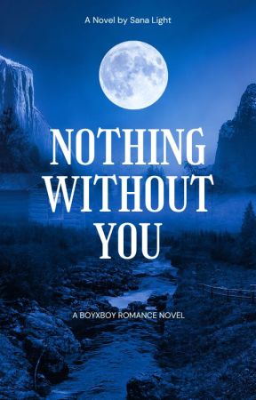 Nothing Without You by sanasplayground