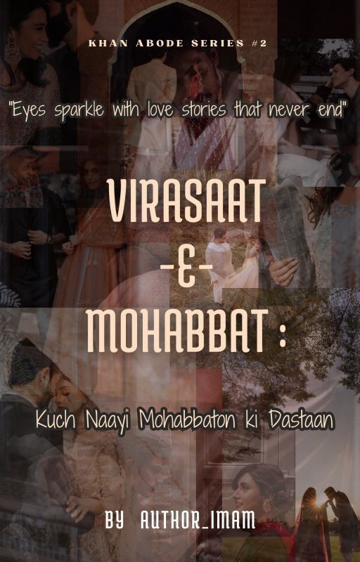 (ON HOLD) Virasaat-e-Mohabbat: Kuch Nayi Mohabbaton ki Dastaan by atrociousmoody19