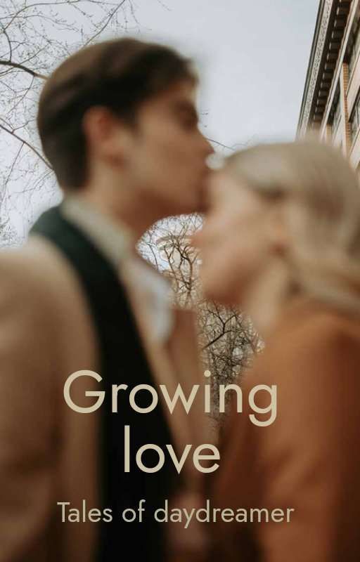 Growing love by talesofdaydreamer