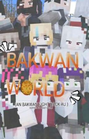 Bakwan World. بقلم swe3tkarma