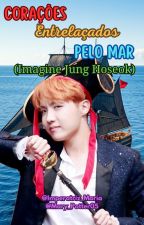 (Finalizada) Corações Entrelaçados Pelo Mar (Imagine Jung Hoseok) by Imperatriz_Maria