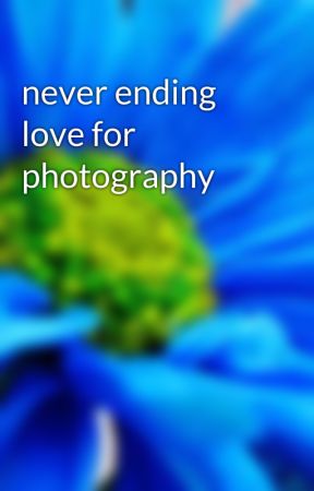 never ending love for photography by Varshhhhaaa