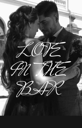 LOVE IN THE BAR by DaniellaMensah2