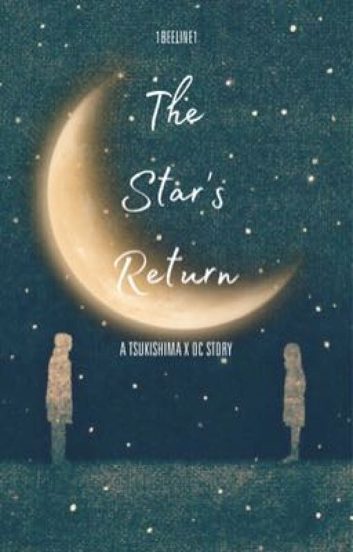 The Star's Return (A Tsukki x OC fic) by _girlwhodoesthings_