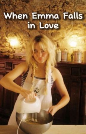 When Emma Falls in Love by rocklandxwp