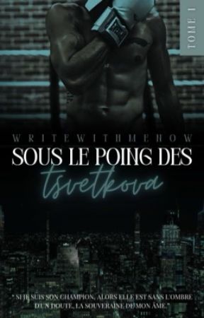 Sous le poing des Tsvetkova (𝐓𝟏) par writewithmenow