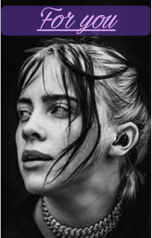 For you II Billie Eilish by Sofke00