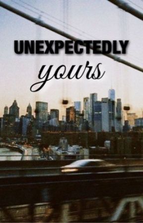 Unexpectedly Yours by moonlitscribee