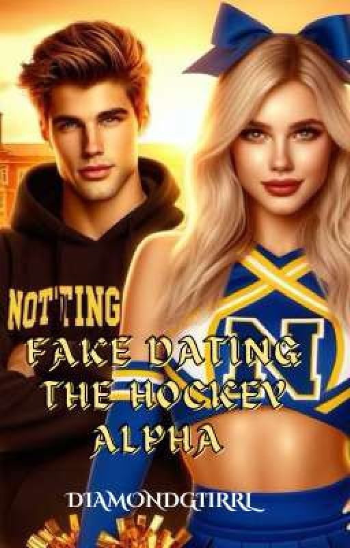 Fake Dating The Hockey Alpha by diamondgiirrl