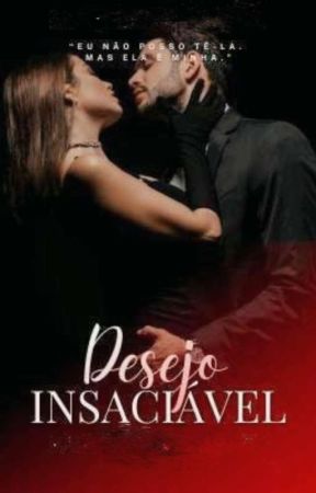 Desejo Insaciável by MM12_fanfics23