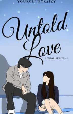 Untold Love (senior series #1) by yourcuteykaizy