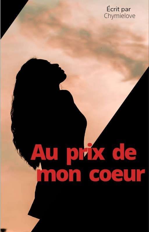 AU PRIX DE MON COEUR by chymielove