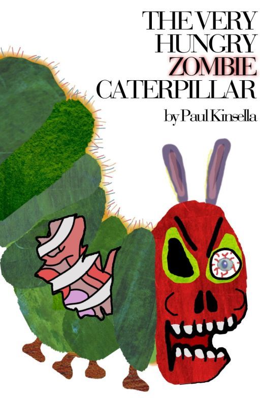 The Very Hungry Zombie Caterpillar by PaulKinsella
