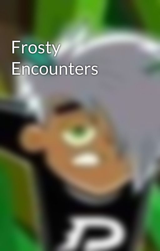 Frosty Encounters by PhantomWriter008866