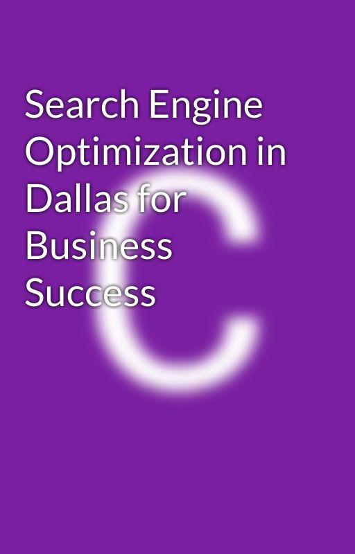 Search Engine Optimization in Dallas for Business Success by CentexTechnologies