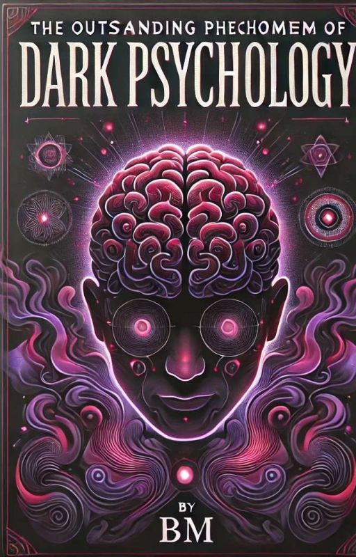 The outstanding phenomenon of Dark psychology (Original Work, No Hard Copy) by Lushciousin