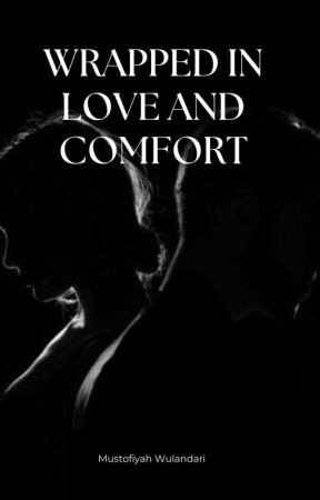 WRAPPED IN LOVE AND COMFORT , de filiaptr_