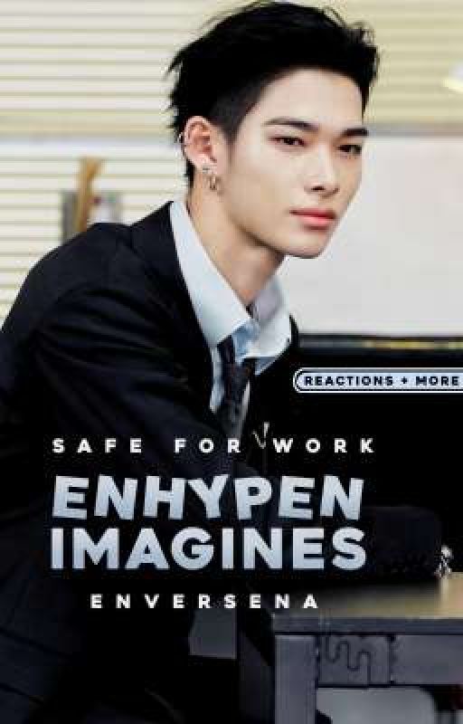 ENHYPEN IMAGINES ! 𝗦𝗙𝗪 by enversena