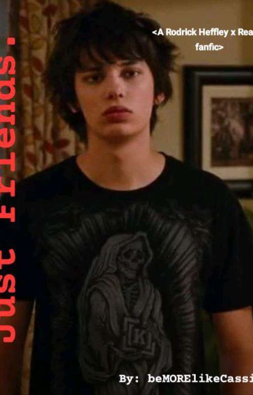 Just Friends. (Rodrick Heffley x Reader) by beMORElikeCassidy