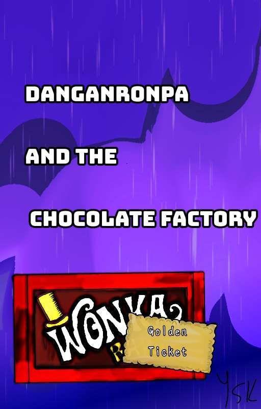 Danganronpa and the Chocolate Factory by YoshiisaurusKokichi
