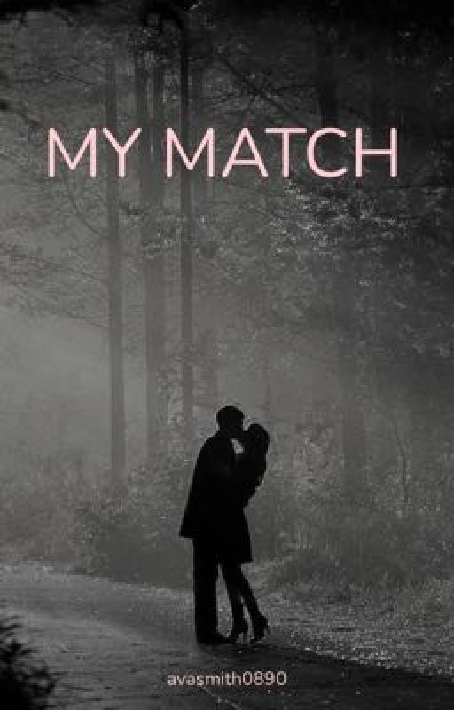 My Match | ✔️ by avasmith0890