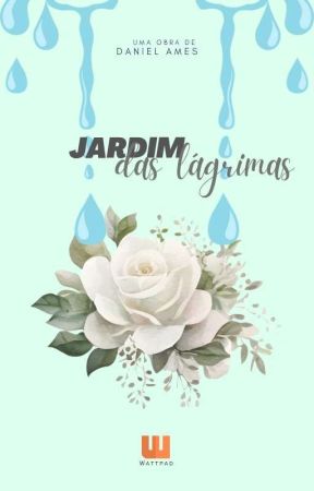 O Jardim das lágrimas von Fanectoons