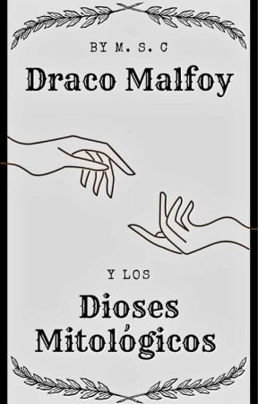 Draco Malfoy y los Dioses Mitológicos بقلم Mariiisol5