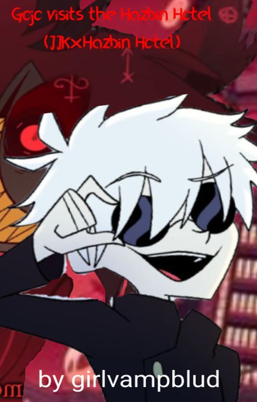 Gojo visits the Hazbin Hotel (JJK×Hazbin Hotel) by girlvampblud
