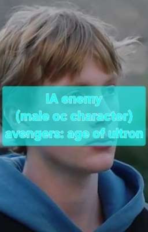 IA enemy (male oc character⁶) avengers: age of ultron by _spirit_mustang_
