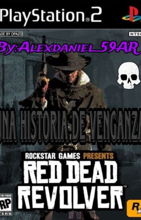 Red Dead Revolver: Una historia de Venganza by Alexdaniel_59AR