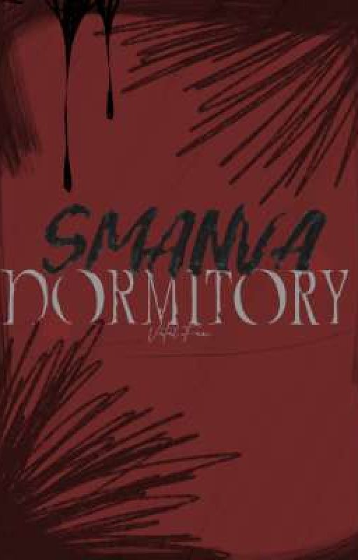 SMANVA DORMITORY: THE TERROR oleh forgetmenot_69