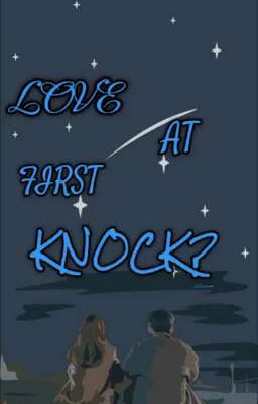 Love At First Knock by Teya_Tales