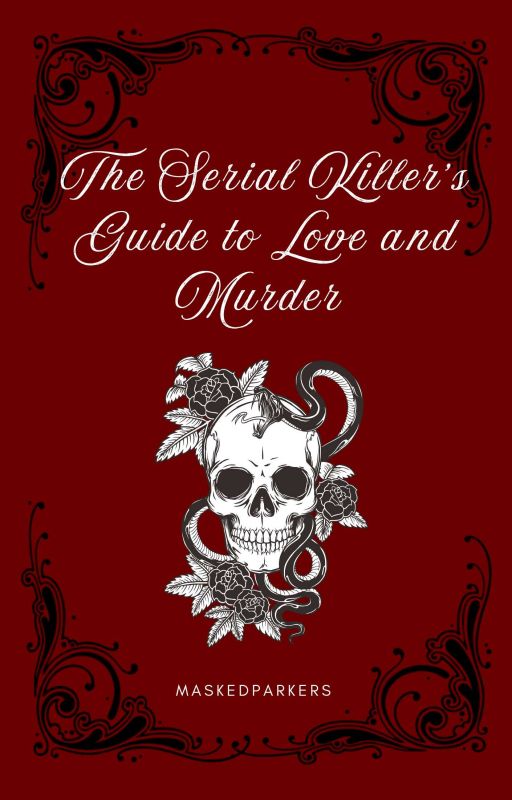 The Serial Killer's Guide to Love and Murder | ONC2025 by MaskedParkers