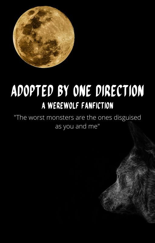 Adopted By One Direction (Werewolf) by FvckinggMikey