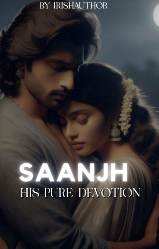 Saanjh ~ his Pure Devotion by irishauthor_