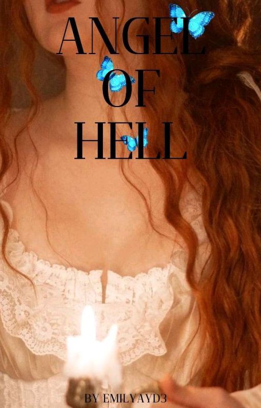 angel of hell |ملاكُ الجحيم بقلم Emilyayd3