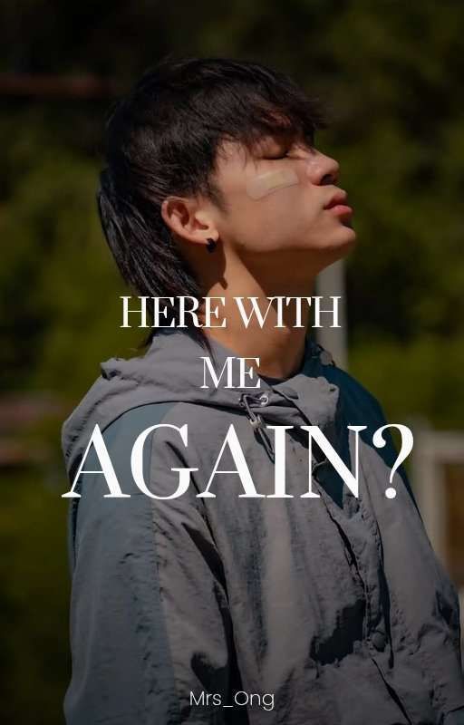 HERE WITH ME AGAIN s2 by Mrs_Ong