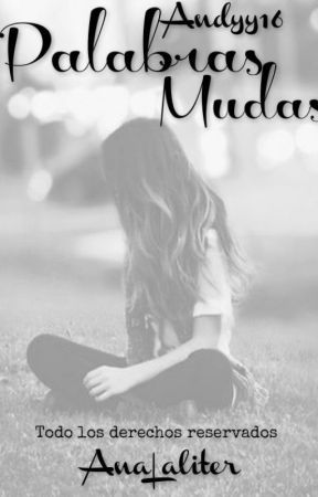 Palabras Mudas بقلم AnaLaliter