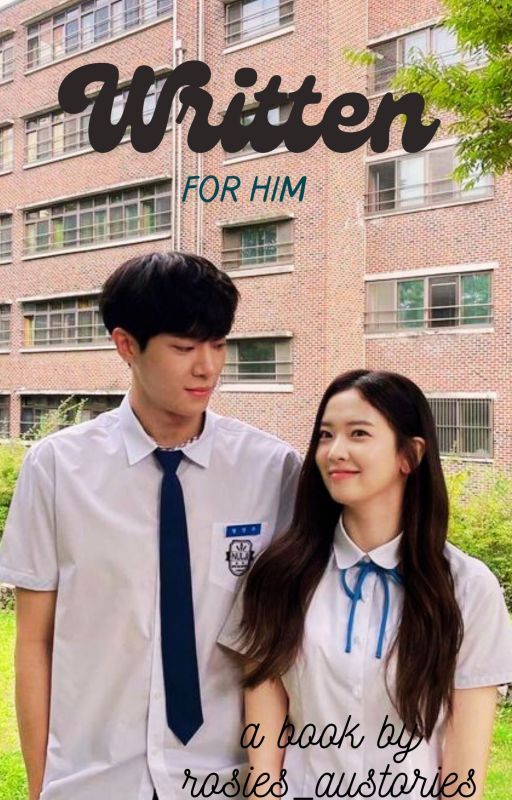 Written For Him by rosies_austories