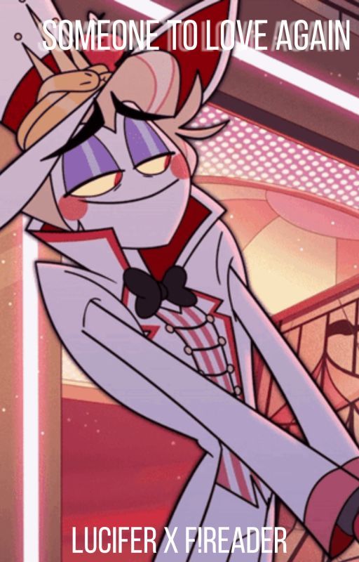 Someone to Love Again - Lucifer x f!reader by Love_Vxle