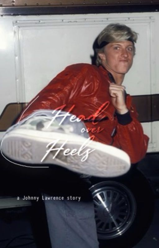 𝐇𝐄𝐀𝐃 𝐎𝐕𝐄𝐑 𝐇𝐄𝐄𝐋𝐒, Johnny Lawrence by littleoceanss