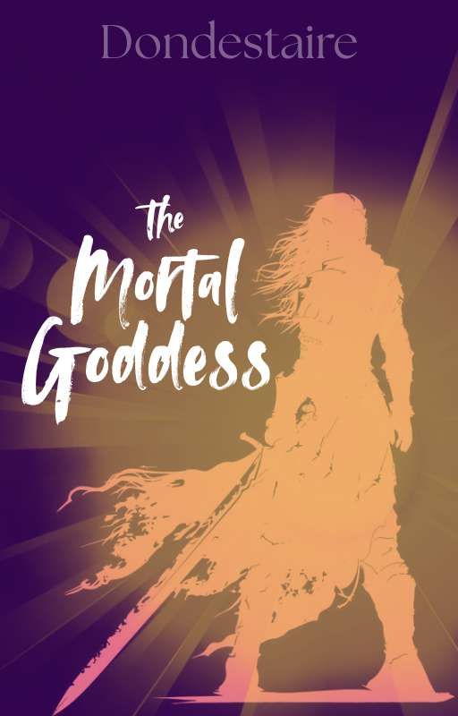 The Mortal Goddess by Dondestaire
