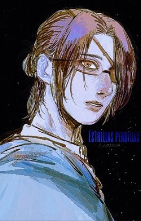 𝙴𝚜𝚝𝚛𝚎𝚕𝚕𝚊𝚜 𝙿𝚎𝚛𝚍𝚒𝚍𝚊𝚜 || hange Zoé || by Leesoo09